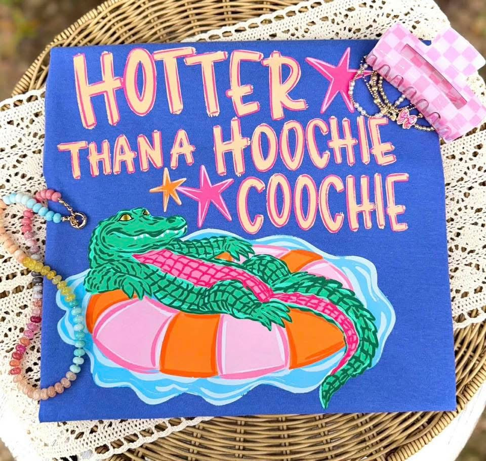 HOTTER than a hoochie coochie graphic tee